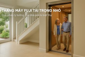 Thang máy Fuji tải trọng nhỏ – Lựa chọn hoàn hảo cho không gian hạn chế